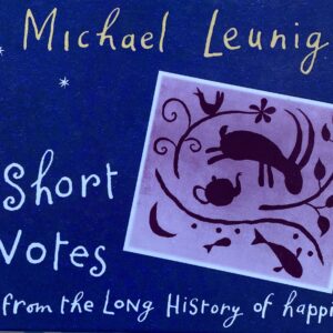 Short Notes from the Long History of Happiness